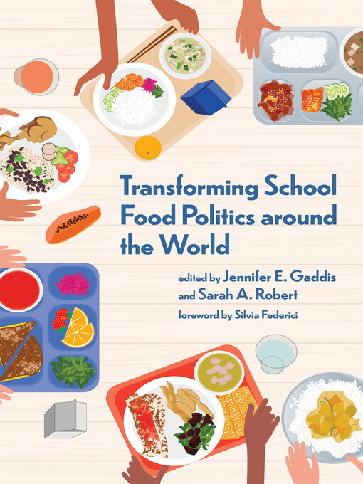 Title details for Transforming School Food Politics around the World by Jennifer E. Gaddis - Available